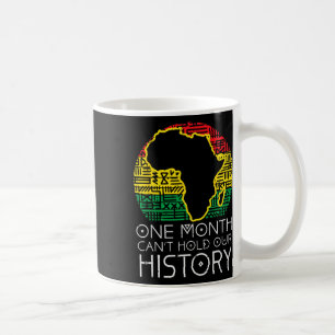 One Month Cant Hold Our History Pan African Black  Coffee Mug