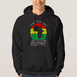 One Month Cant Hold Our History Pan African Black Hoodie