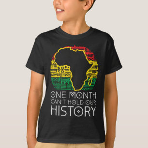 One Month Cant Hold Our History Pan African Black T-Shirt