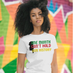 one month can't hold our history women portrait T-Shirt