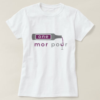One Mor Pour women's tees