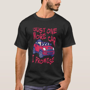 One More Car Part I Promise For Car Enthusiast 2 T-Shirt