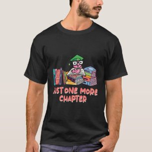 One More Chapter Bookworm Reading Book Lover Litre T-Shirt