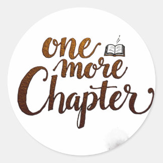 One More Chapter Classic Round Sticker