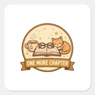 One More Chapter — Cozy Book, Tea & Sleeping Cat f Square Sticker
