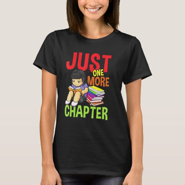 One More Chapter For A Reader Bookworm T-Shirt (Front)