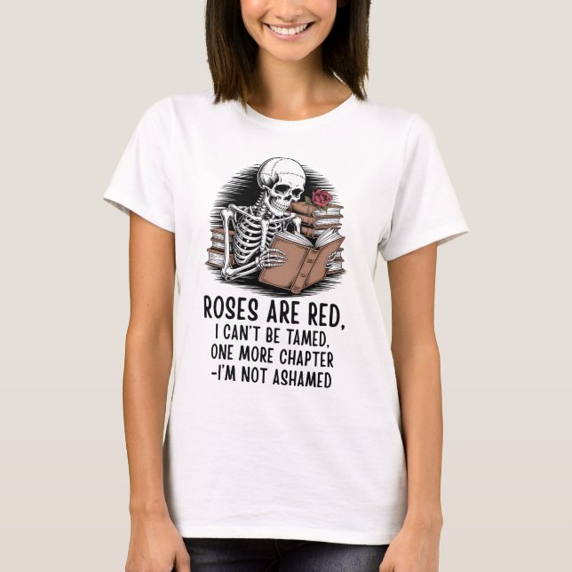 One More Chapter - Funny Skeleton Book Lover T-Shirt (Front)