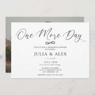 One More Day Elegant Calligraphy Rehearsal Dinner Invitation