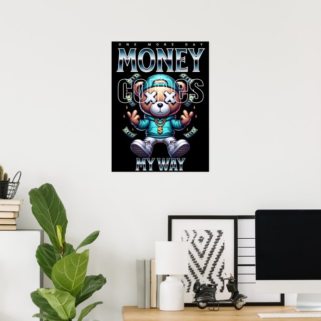One More Day Money!!!  Poster (Home Office)