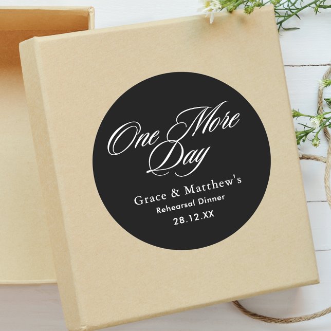 One More Day Rehearsal Dinner Black and White Classic Round Sticker (Creator Uploaded)