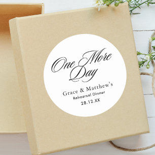 One More Day Rehearsal Dinner Black and White Classic Round Sticker
