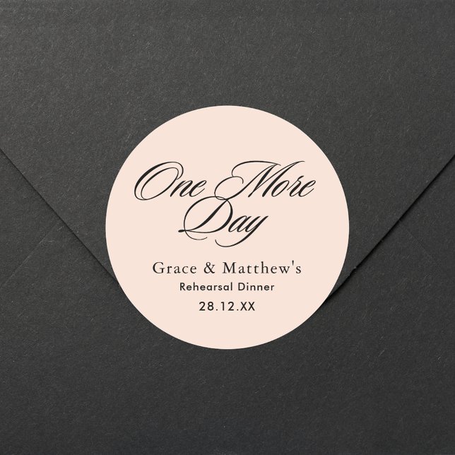 One More Day Rehearsal Dinner Blush Pink Favour Classic Round Sticker (Creator Uploaded)