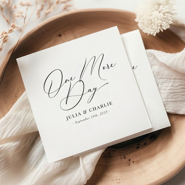 One More Day Rehearsal Dinner Elegant Modern Napkin (Creator Uploaded)