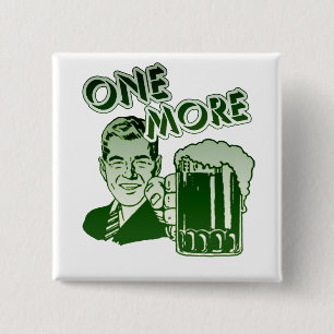 One More Drinking 15 Cm Square Badge