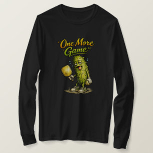 One More Game Funny Pickleball Pickle T-Shirt