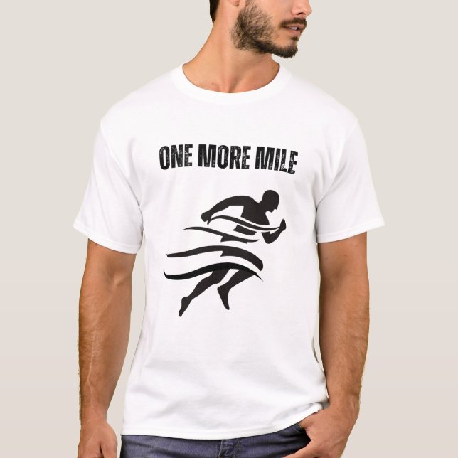 One More Mile T-Shirt (Front)