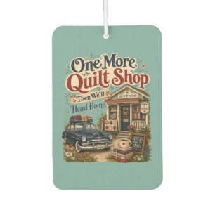 One More Quilt Shop Vintage Cottage Scene Car Air Freshener