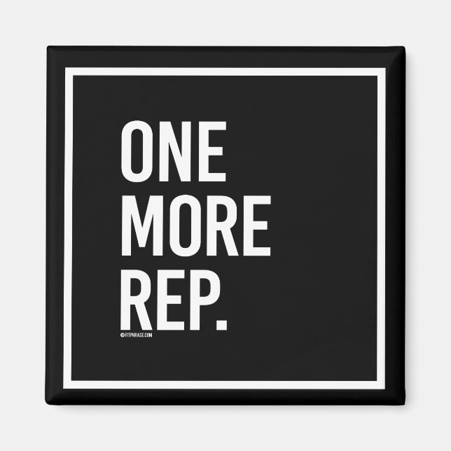 One more rep -   - Gym Humour -.png Magnet (Front)