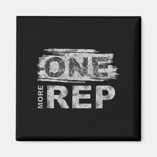 One More Rep _ Gym Motivation Magnet