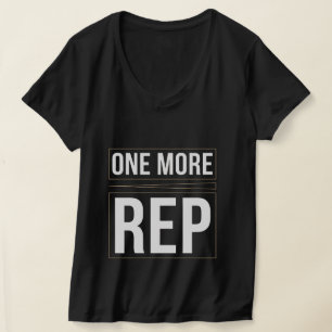 One More Rep Gym Motivation Workout T-Shirt