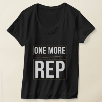 One More Rep | Gym Motivation Workout T-Shirt