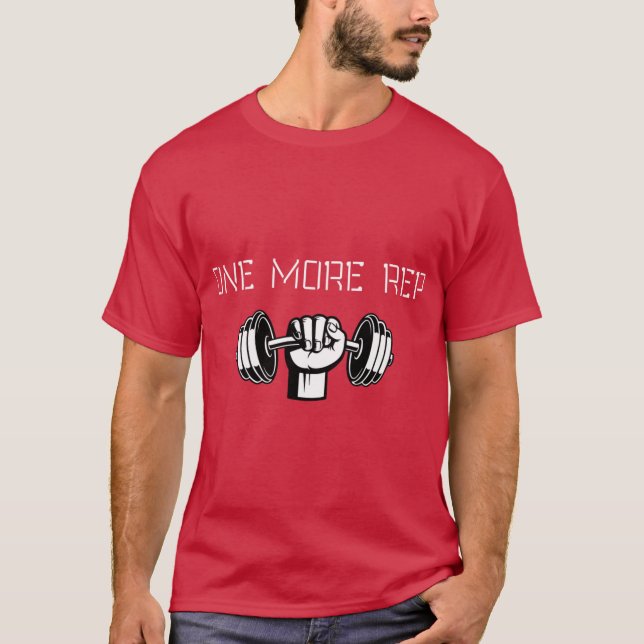 One More Rep Motivational Gym friend T-Shirt (Front)