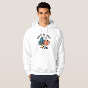 One More Sip Hoodie