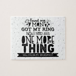 One More Thing - Funny Bridesmaid Proposal Jigsaw Puzzle
