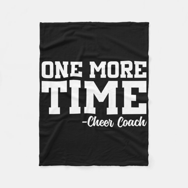 One More Time - Funny Cheerleader Cheer Coach Gift Fleece Blanket (Front)