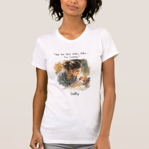 "One More Video, Baby" Funny Mum Life T-Shirt Sa