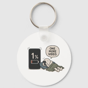 One More Video – Funny Phone Battery Meme Key Ring