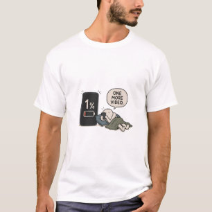 One More Video – Funny Phone Battery Meme T-Shirt