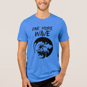 One More Wave Surf Tri-Blend Shirt