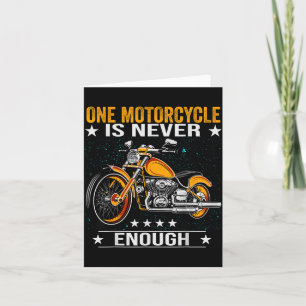 One Motorcycle Is Never Enough - Funny Biker Quote Card