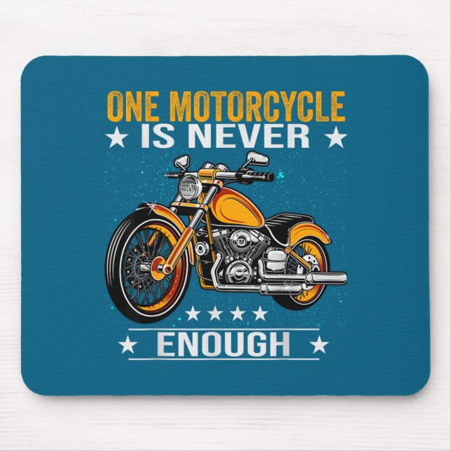 One Motorcycle Is Never Enough - Funny Biker Quote Mouse Mat (Front)