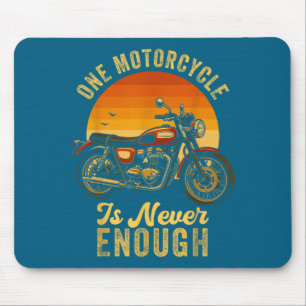 One Motorcycle Is Never Enough Retro Funny Biker  Mouse Mat