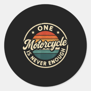 One Motorcycle Is Never Enough Vintage Rider Classic Round Sticker