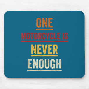 One Motorcycle Is Never Enough Vintage Rider  Mouse Mat