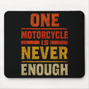 One Motorcycle Is Never Enough Vintage Rider  Mouse Mat