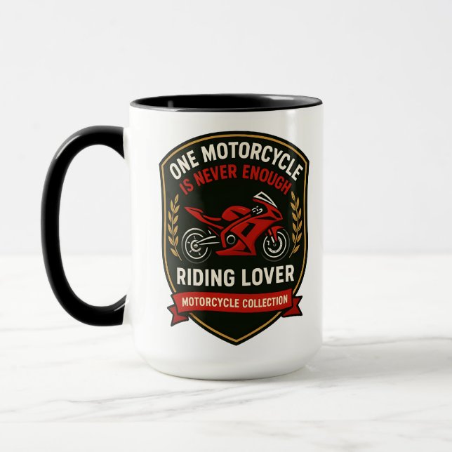 One Motorcycle Never Enough Motorcycle Addiction  Mug (Left)