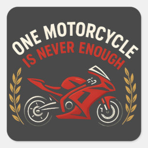 One Motorcycle Never Enough Motorcycle Addiction  Square Sticker