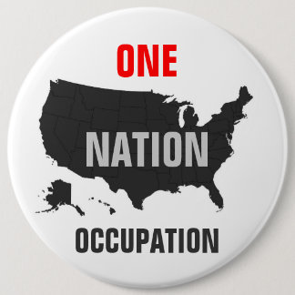 ONE NATION OCCUPATION 6 CM ROUND BADGE
