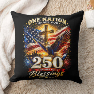 One Nation Under God 250 Years 250th Anniversary Cushion