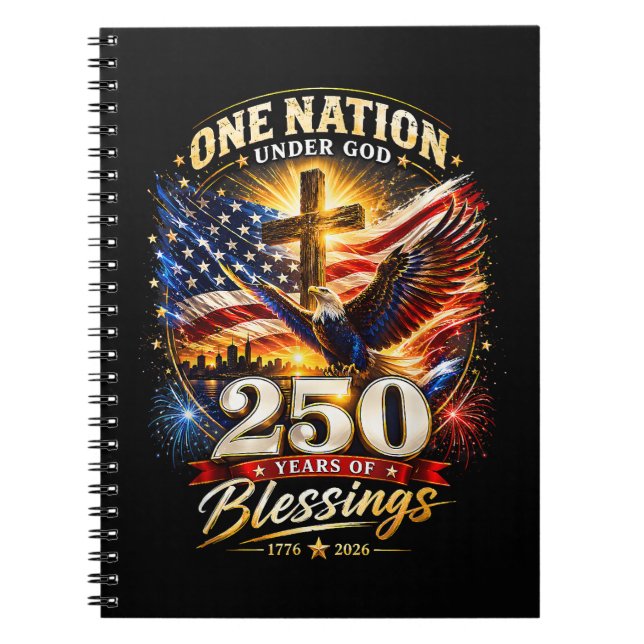 One Nation Under God 250 Years 250th Anniversary  Notebook (Front)