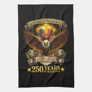 One Nation Under God 250 Years Blessings Tea Towel