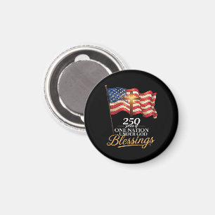 One Nation Under God 250 Years of Blessings Magnet
