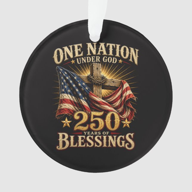 One Nation Under God 250 Years Ornament (Front)