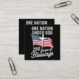 One Nation Under God 250 Years Square Business Card