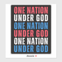 One Nation Under God - Independence Day Sticker