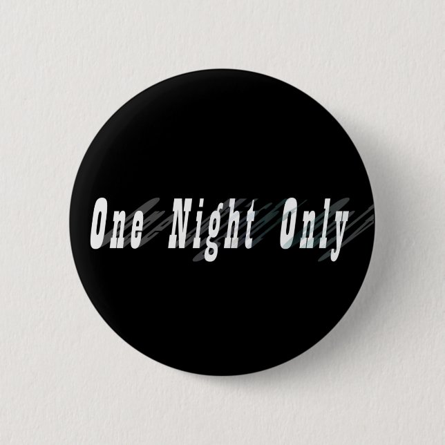 One Night Only Button (Front)